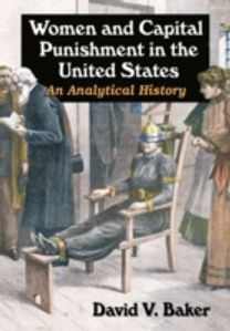 Women and Capital Punishment in the United States