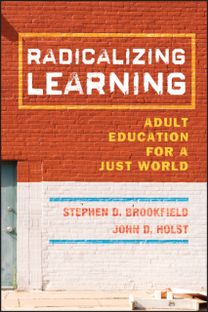 Radicalizing Learning Radicalizing Learning