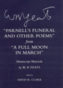 "Parnell's Funeral and Other Poems" from "A Full Moon in March" "Parnell's Funeral and Other Poems" from "A Full Moon in March"