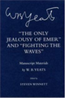 Only Jealousy of Emer" and "Fighting the Waves" Only Jealousy of Emer" and "Fighting the Waves"