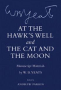 "At the Hawk's Well" and "The Cat and the Moon" "At the Hawk's Well" and "The Cat and the Moon"