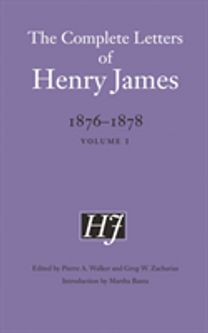 Complete Letters of Henry James, 1876–1878