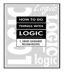 How to do Things with Logic