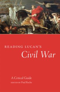 Reading Lucan's Civil War Reading Lucan's Civil War