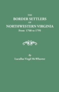 Border Settlers of Northeastern Virginia from 1768 to 1795