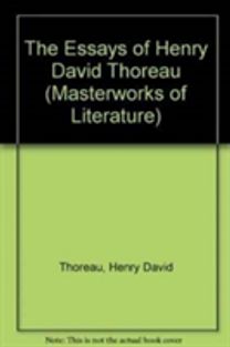 The Essays of Henry David Thoreau