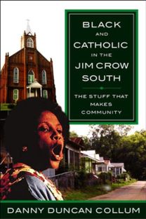 Black and Catholic in the Jim Crow South