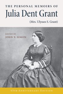 Personal Memoirs of Julia Dent Grant (Mrs. Ulysses S. Grant) Personal Memoirs of Julia Dent Grant (Mrs. Ulysses S. Grant)