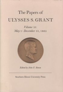 Papers of Ulysses S. Grant, Volume 15 Papers of Ulysses S. Grant, Volume 15