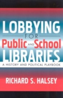 Lobbying for Public and School Libraries Lobbying for Public and School Libraries