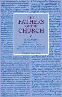 Happy Life; Answer to Sceptics; Divine Providence and the Problem of Evil, Soliloquies
