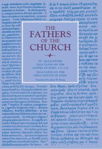 Tractates on the Gospel of John, 112-124; Tractates on the First Epistle of John Tractates on the Gospel of John, 112-124; Tractates on the First Epistle of John