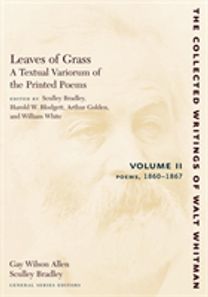 Leaves of Grass, a Textual Variorum of the Printed Poems: Volume Ii: Poems