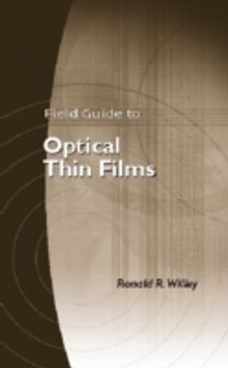 Field Guide to Optical Thin Films Field Guide to Optical Thin Films