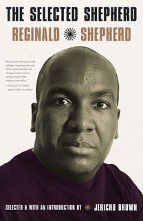 Selected Reginald Shepherd