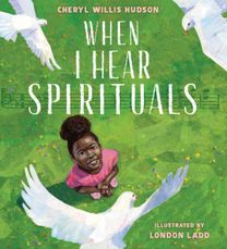 When I Hear Spirituals When I Hear Spirituals
