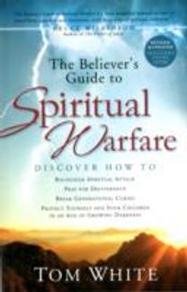 The Believer's Guide to Spiritual Warfare