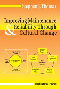 Improving Maintenance and Reliability Through Cultural Change Improving Maintenance and Reliability Through Cultural Change