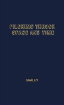 Pilgrims Through Space and Time