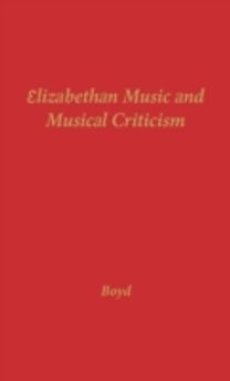 Elizabethan Music and Musical Criticism
