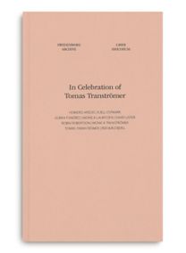 In Celebration of Tomas Transtromer