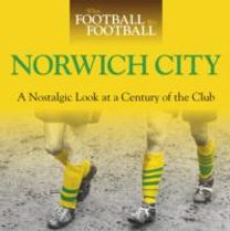 When Football was Football: Norwich City