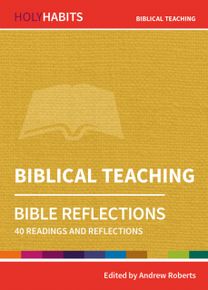 Holy Habits Bible Reflections: Biblical Teaching Holy Habits Bible Reflections: Biblical Teaching