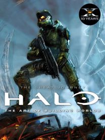 Halo: the Great Journey...The Art of Building Worlds