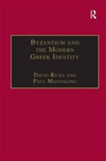 Byzantium and the Modern Greek Identity