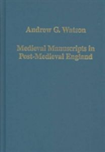 Medieval Manuscripts in Post-Medieval England