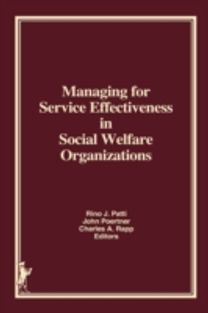 Managing for Service Effectiveness in Social Welfare Organizations