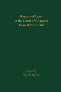 Reports of Cases in the Court of Chancery from 1625 to 1660