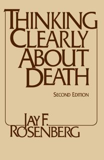Thinking Clearly About Death