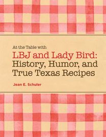 At the Table with Lbj and Lady Bird