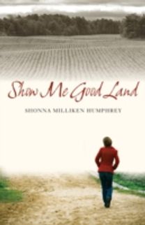 Show Me Good Land