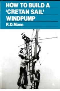 How to Build a Cretan Sail Windpump How to Build a Cretan Sail Windpump