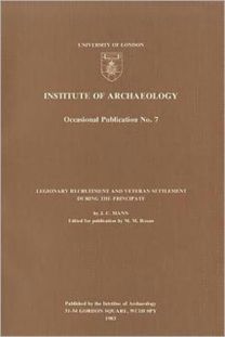 Legionary Recruitment and Veteran Settlement During the Principate Legionary Recruitment and Veteran Settlement During the Principate