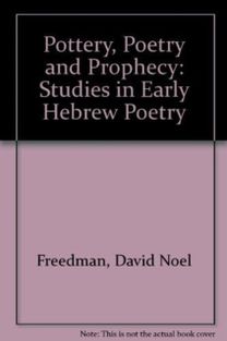 Pottery, Poetry, and Prophecy