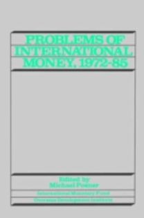 Problems of International Money, 1972-85