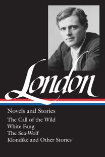 Jack London: Novels and Stories (LOA #6)