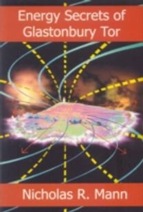 Energy Secrets of Glastonbury Tor Energy Secrets of Glastonbury Tor