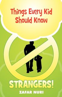 Things Every Kid should Know - Strangers!