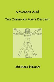 Mutant Ape? The Origin of Man's Descent