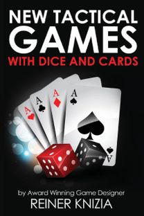 New Tactical Games with Dice and Cards