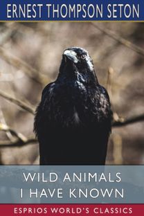 Wild Animals I have Known