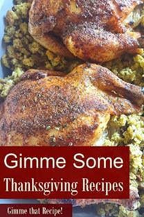 Gimme some Thanksgiving Recipes!