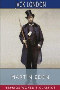 Martin Eden (Esprios Classics)
