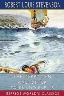 Merry Men and Other Tales and Fables (Esprios Classics)