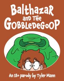 Balthazar and the Gobbledegoop