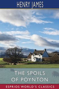 Spoils of Poynton (Esprios Classics)